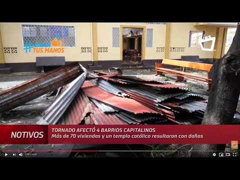 Tornado afecta más de 70 viviendas en barrios de Managua