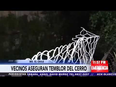Vecinos del barrio El Chile alarmados porque Truena el cerro y aseguran que tembló en sus vivienda