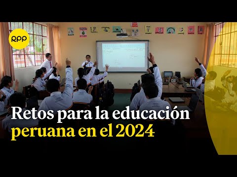 ¿Cuáles son los retos para la educación en el 2024? | Economía peruana