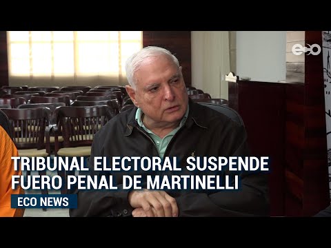 Tribunal Electoral suspende fuero penal al expresidente Ricardo Martinelli | #Eco News