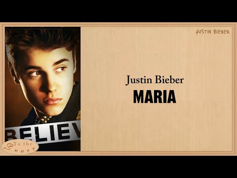 JUSTIN BIEBER — Maria | (Easy) Lyrics