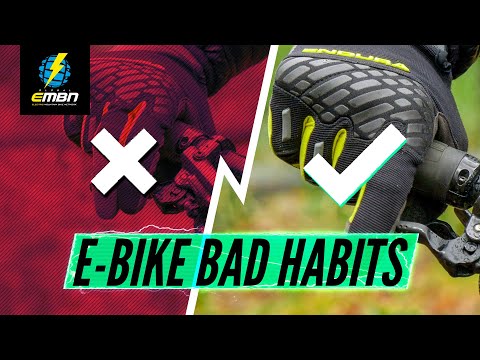 6 Bad Habits You Need To Break! | How To Be A Better E MTB Rider