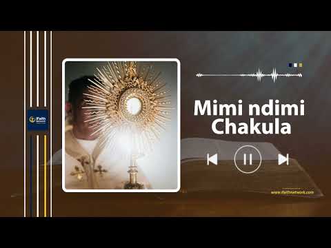 MIMI NIMI CHAKULA || Worship The Eucharist - (Official Music Audio)