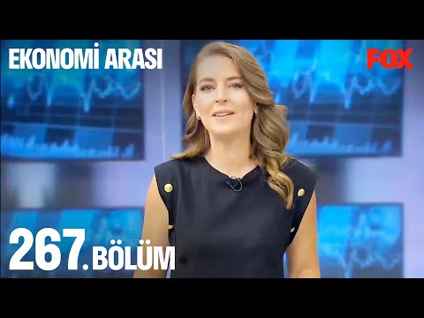 Ekonomi Arası 267. Bölüm