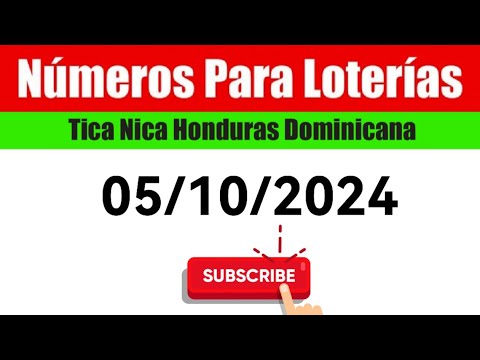 Numeros Para Las Loterias HOY 05/10/2024 BINGOS Nica Tica Honduras Y Dominicana