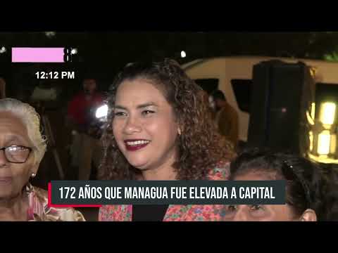 172 años que Managua fue elevada a capital