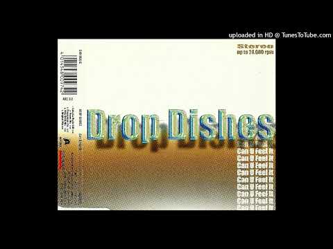 Drop Dishes - Can U Feel It (House Mix)