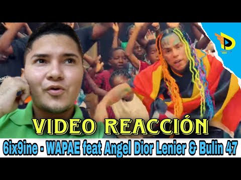 6ix9ine - WAPAE feat. feat. Angel Dior, Lenier, & Bulin 47 (video reacción)