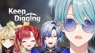 【keep digging】久々四人で穴掘りしましょ！爆発もあるよ【渚トラウト/にじさんじ】