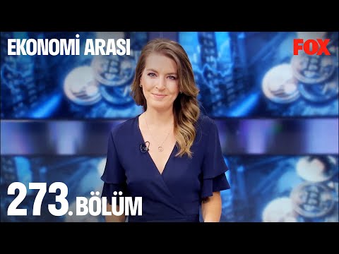 Ekonomi Arası 273. Bölüm