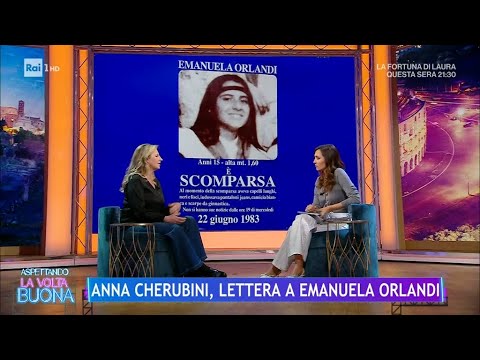 Anna Cherubini, l'amicizia perduta con Emanuela Orlandi - La Volta Buona 04/04/2024