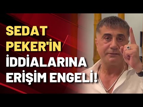 Sedat Peker'in iddialarına erişim engeli!