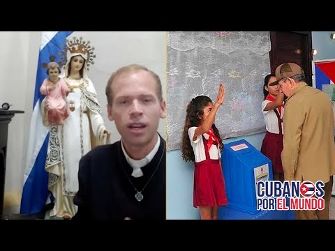 “En Cuba no hay ninguna transparencia electoral”, dice sacerdote Católico.