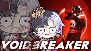 Please stop breaking the Void. We need that