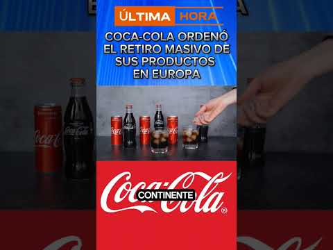 Coca-cola ordenó el retiro masivo de sus productos en Europa #cocacola #europe #europa