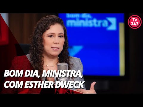 Bom Dia, Ministra - com Esther Dweck