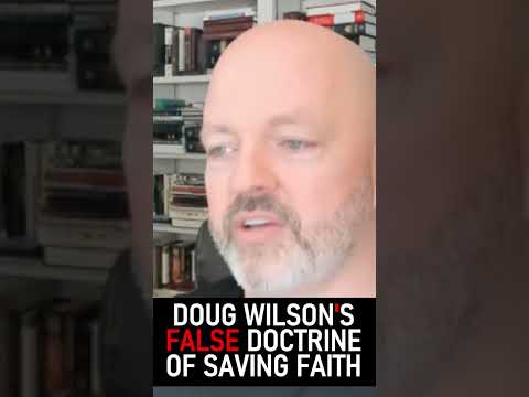 Doug Wilson's False Doctrine of Saving Faith - Pastor Patrick Hines Podcast #shorts #GodsWord #Jesus