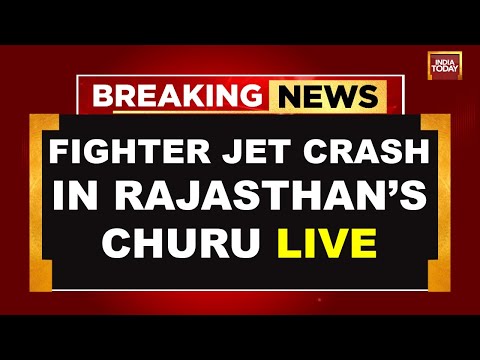 LIVE: Plane Crashes In Rajasthan's Churu, Pilot Found Dead | Army Plane Crash LIVE | India Today