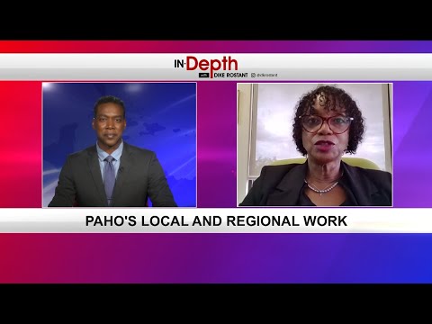In Depth With Dike Rostant - PAHO's Local And Regional Work