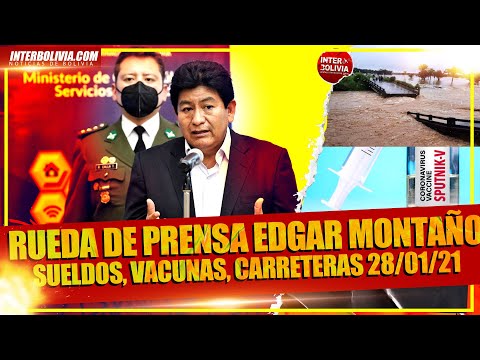 ? Rueda de prensa Min. Edgar Montaño: Estado carreteras, pago de sueldos y logística Vacuna Rusa ?