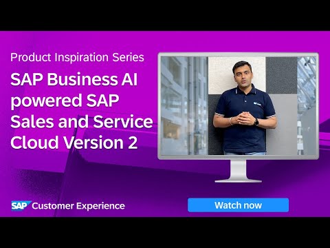 SAP Business AI powered SAP Sales and Service Cloud Version 2