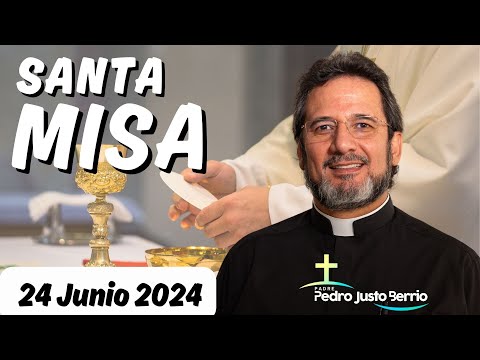 Santa Misa de hoy Miércoles Junio 24 de 2024 | Padre Pedro Justo Berrío