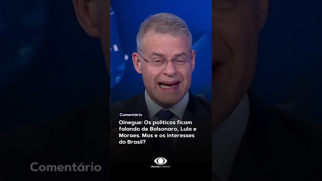 Oinegue os politicos ficam falando de Bolsonaro Lula e Moraes Mas e os interesses do Brasil