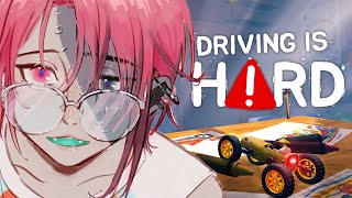 【Driving is Hard】oh, the DMV ain't gonna like this...