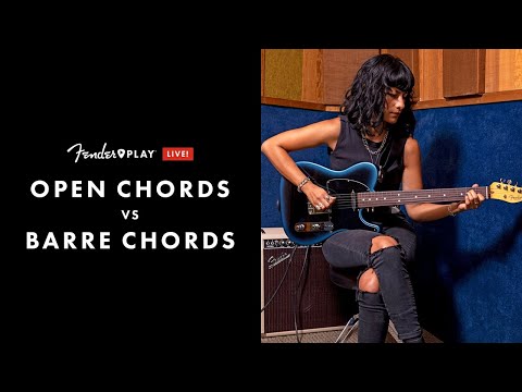 Open Chords vs Barre Chords | Fender Play LIVE | Fender