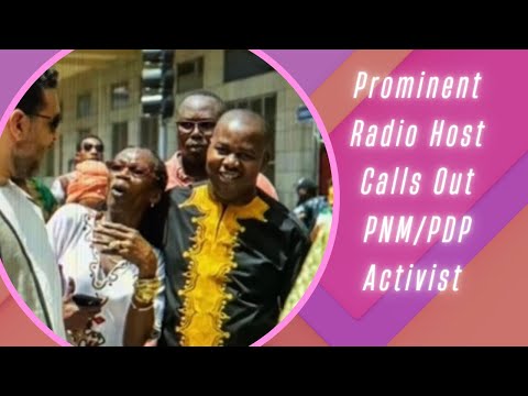 Prominent Trinidad & Tobago Radio Host Calls Out PNM/PDP Activist.