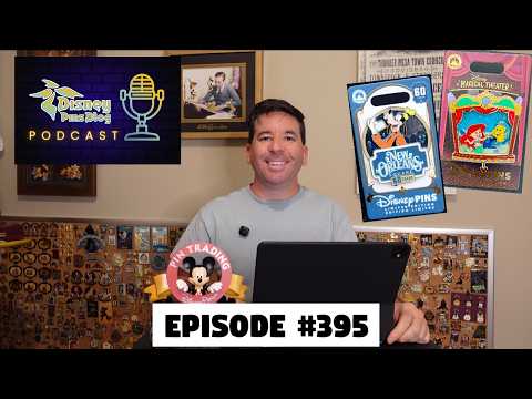 DPB Podcast #395: Disney Pin News July 2026 Week 2!