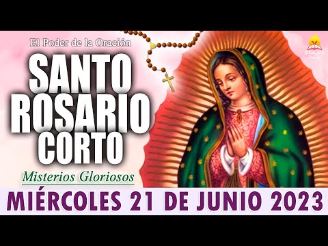 ? Santo Rosario Corto de hoy MIÉRCOLES 21 de Junio || MISTERIOS GLORIOSOS