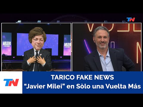 TARICO FAKE NEWS I Javier Milei en Sólo una Vuelta Màs (18/10/23)