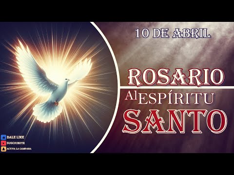 Rosario al Espíritu Santo 10 de abril