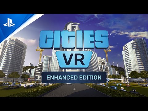 Cities: VR - Enhanced Edition - Announcement Trailer | PS VR2 Games