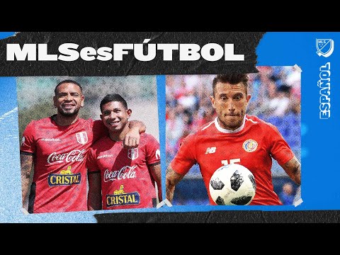 MLS es Fútbol: Se viene el Repechaje de Perú y Costa Rica con presencia de MLS