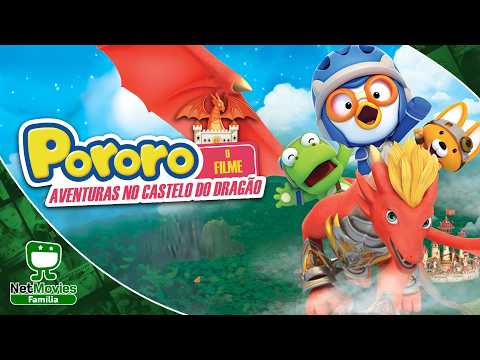 Pororo - Aventuras no Castelo do Dragão 💚 FILME COMPLETO DUBLADO E GRÁTIS 💚 NetMovies Família👪