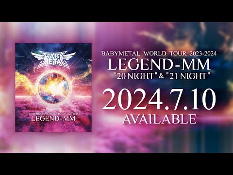 BABYMETAL WORLD TOUR 2023 - 2024 LEGEND - MM Blu-ray, DVD, LIVE ALBUM / VINYL Trailer