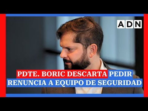 Tras ola de crímenes en Chile: Pdte. Boric descarta pedir renuncia a equipo de seguridad