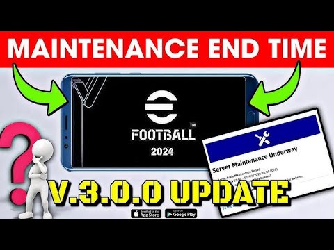 eFootball™ 2024 Maintenance End Time & V3.0.0 Update !! Whats Coming On Thursday? 🔔🤩