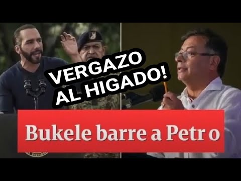 BUKELE BARRE CON PETRO EL PRESIDENTE DE COLOMBIA QUERIA SER EL MESIAS DE AMERICA