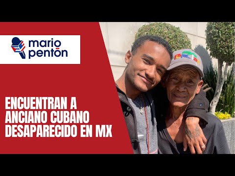 Un verdadero milagro: migrante encuentra a anciano cubano desaparecido en México