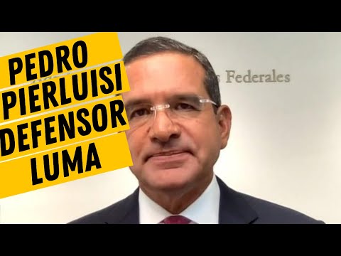 Pedro Pierluisi defensor de Luma Energy