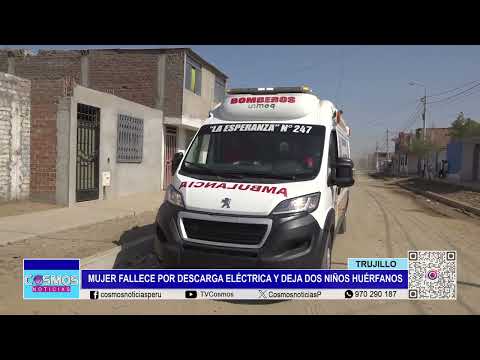 Trujillo: mujer fallece por descarga eléctrica y deja dos niños huérfanos