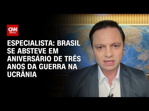 ​Especialista: Brasil se absteve em aniversário de três anos da guerra na Ucrânia | WW