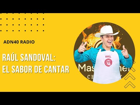 Raúl Sandoval: El sabor de cantar | La espuma de los días #adn40radio