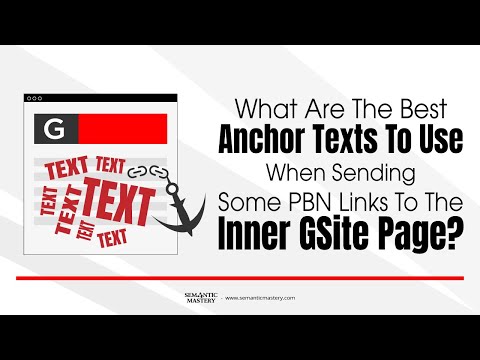 What Are The Best Anchor Texts To Use When Sending Some PBN Links To The Inner GSite Page