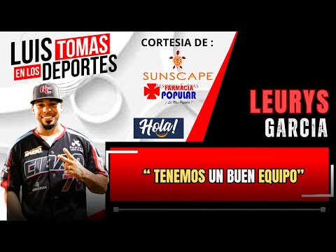 Leurys García (GC) “ Tenemos Un Buen Equipo”