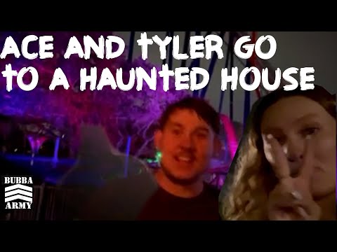 Ace and Tyler go to a haunted house!- #TheBubbaArmy