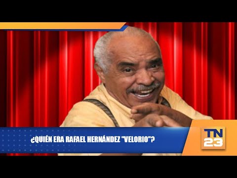 ¿Quién era Rafael Hernández Velorio?